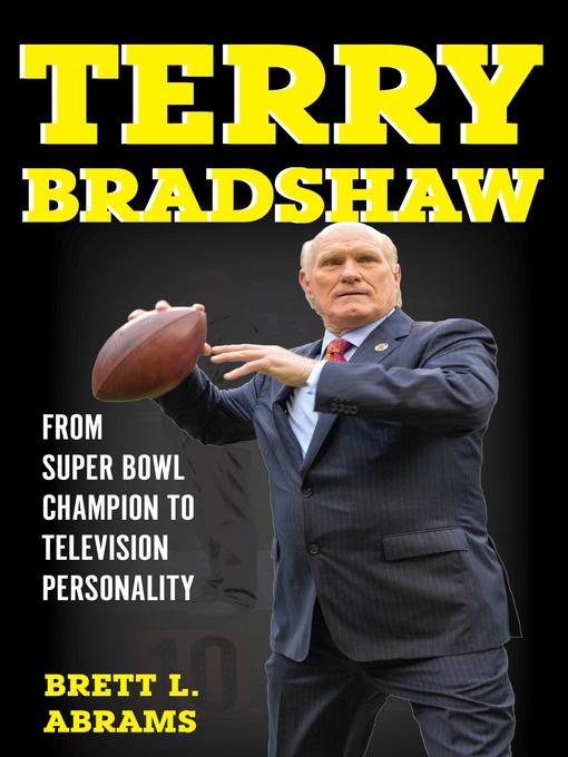 Title details for Terry Bradshaw by Brett L. Abrams - Available